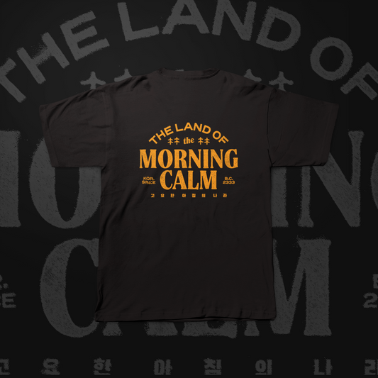 THE LAND OF THE MORNING CALM T-SHIRT